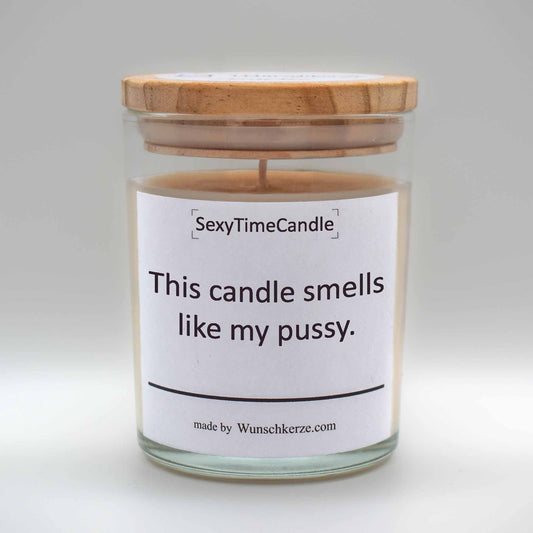 SexyTimeCandle - This candle smells like my pussy.
