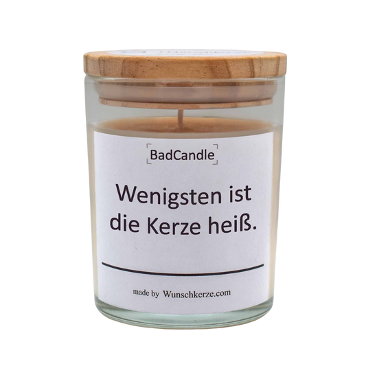 BadCandle - Wenigstens ist die Kerze heiß.