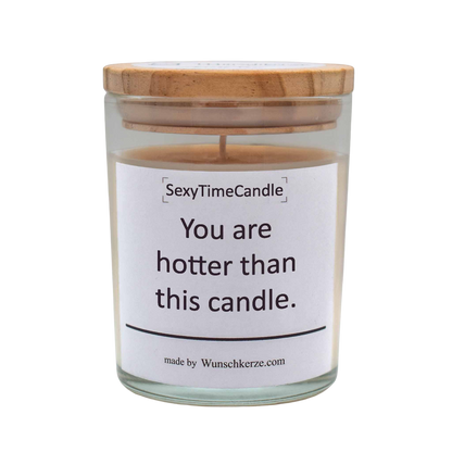 SexyTimeCandle - You are hotter then this candle.