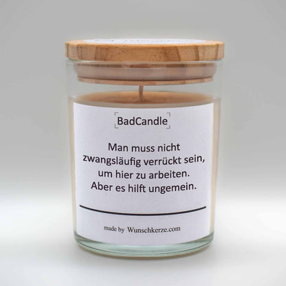 BadCandle - Man muss nicht zwangsläufig verrückt sein, um hier zu arbeiten. Aber es hilft ungemein.