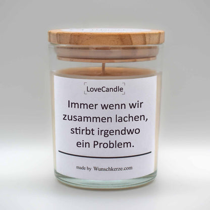 LoveCandle - Immer wenn wir zusammen lachen, stirbt irgendwo ein Problem.